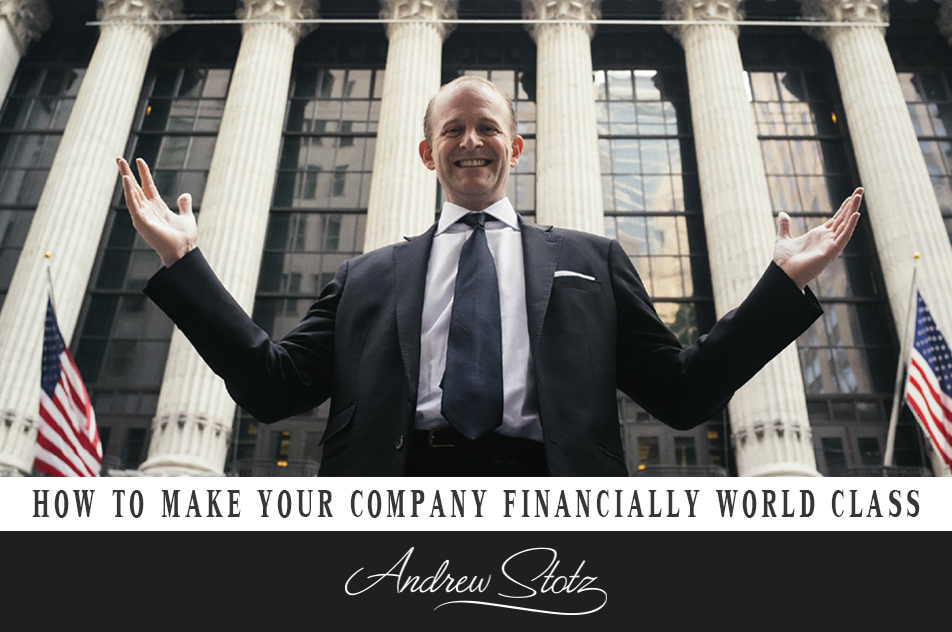 HOW TO MAKE YOUR COMPANY FINANCIALLY WORLD CLASS