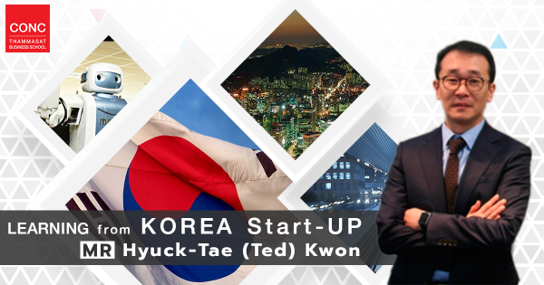 CONC Thammasat Forum ''Learning from KOREA Start-Up''